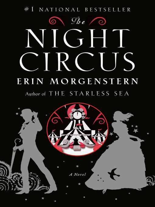 Title details for The Night Circus by Erin Morgenstern - Available